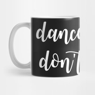 Dance Hair Don't Care Mug